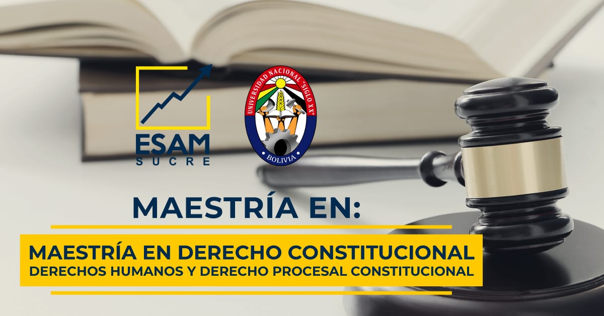 Maestría En Derecho Constitucional, Derechos Humanos Y Derecho Procesal Constitucional