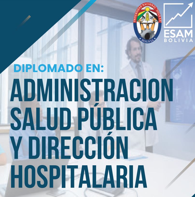 Diplomado ADMINISTRACION DE SALUD PUBLICA Y DIRECCION HOSPITALARIA