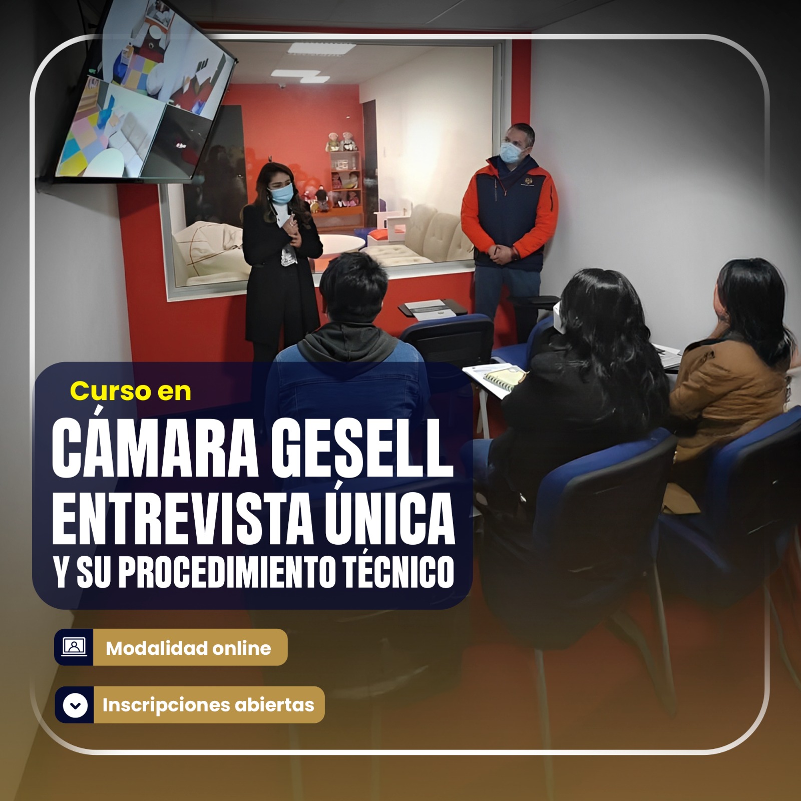 Esam Cursos EN CÁMARA GESELL ENTREVISTA ÚNICA Y SU PROCEDIMIENTO TÉCNICO